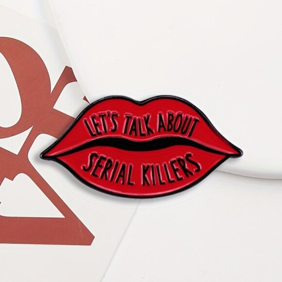 LET'S TALK ABOUT SERIAL KILLERS RED LIPS OIL DRIPPED ENAMEL LAPEL PIN BROOCH NWT - Picture 8 of 15